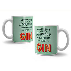 Good Friends Bring Happiness- Great Friends Bring Gin!- Ceramic Mug